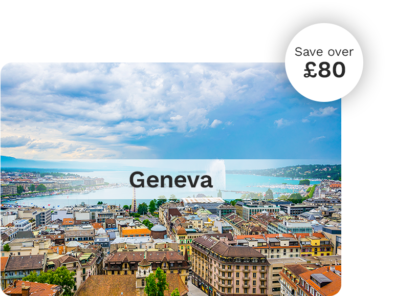 Save over £80 visiting Geneva